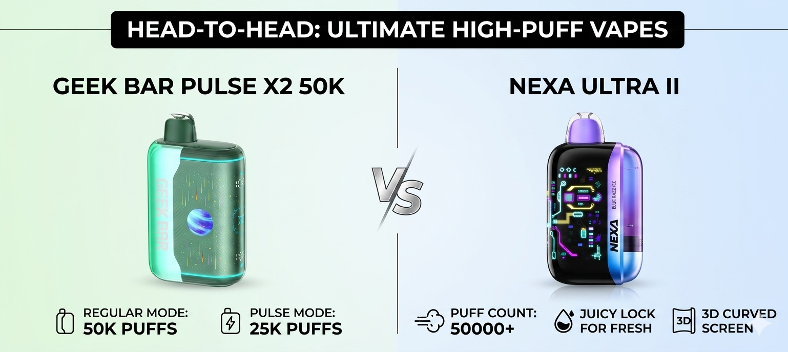Geek Bar Pulse X2 50K VS NEXA ULTRA II Quick Comparison