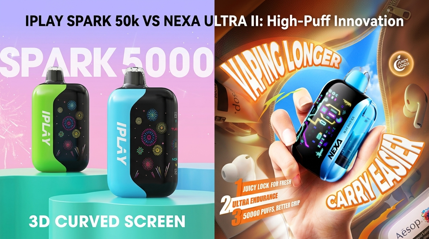 IPLAY SPARK 50k VS NEXA ULTRA II: High-Puff Innovation