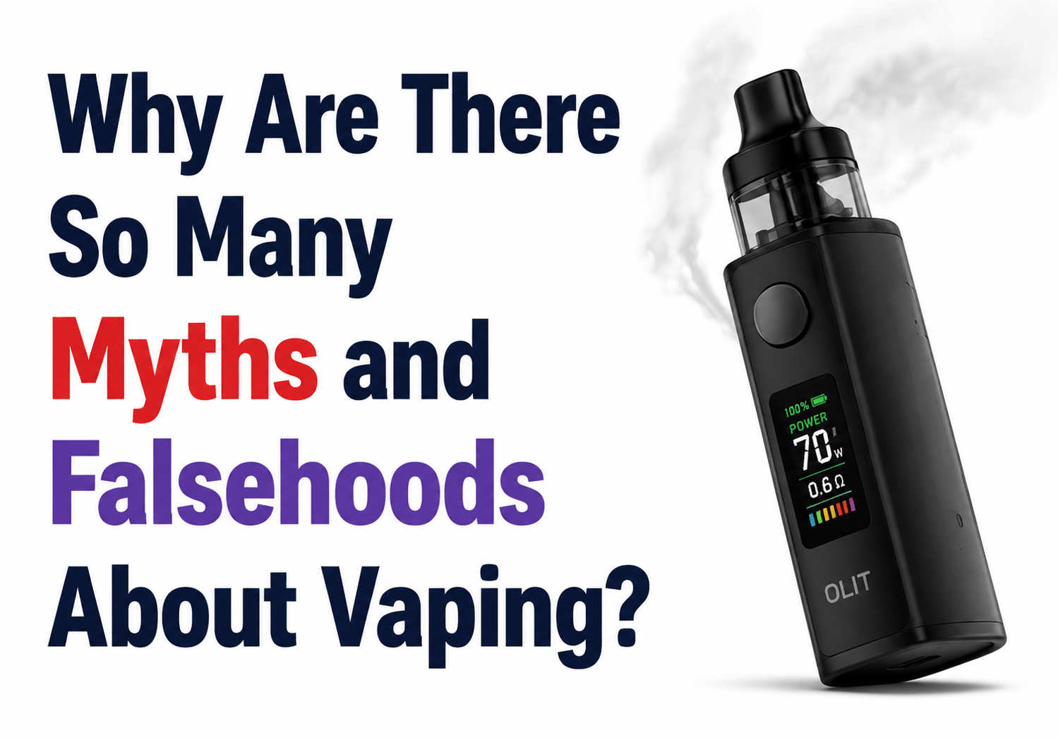 Why Are There So Many Myths and Falsehoods About Vaping?
