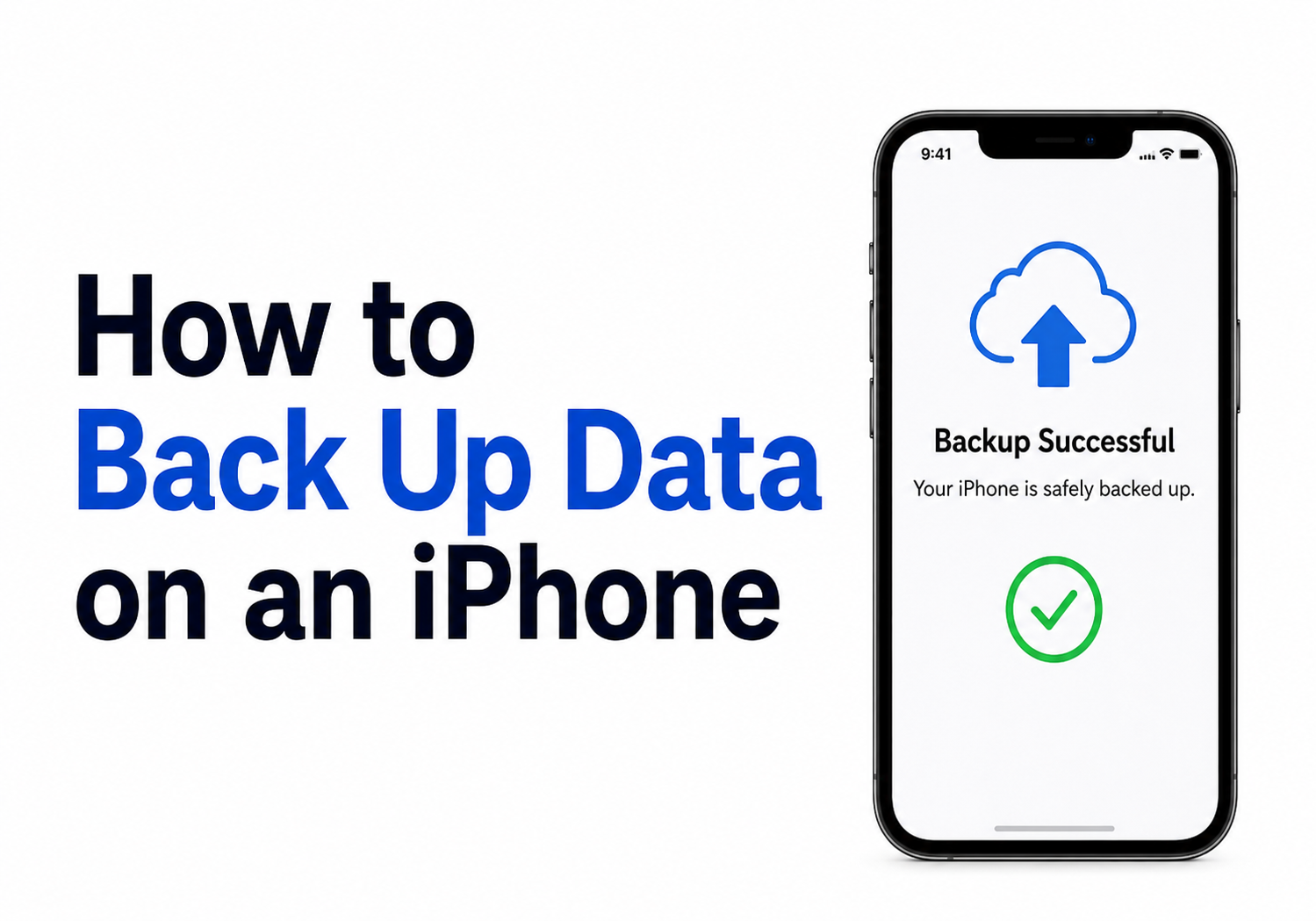 How to Back Up Data on an iPhone: A Complete Guide to Protecting Your Photos, Messages, and More