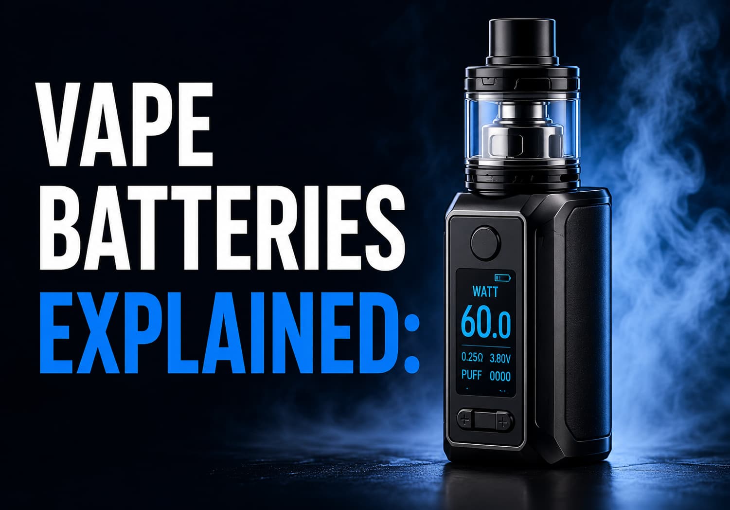 Vape Batteries Explained: The Ultimate Guide to Safety, Performance, and Care
