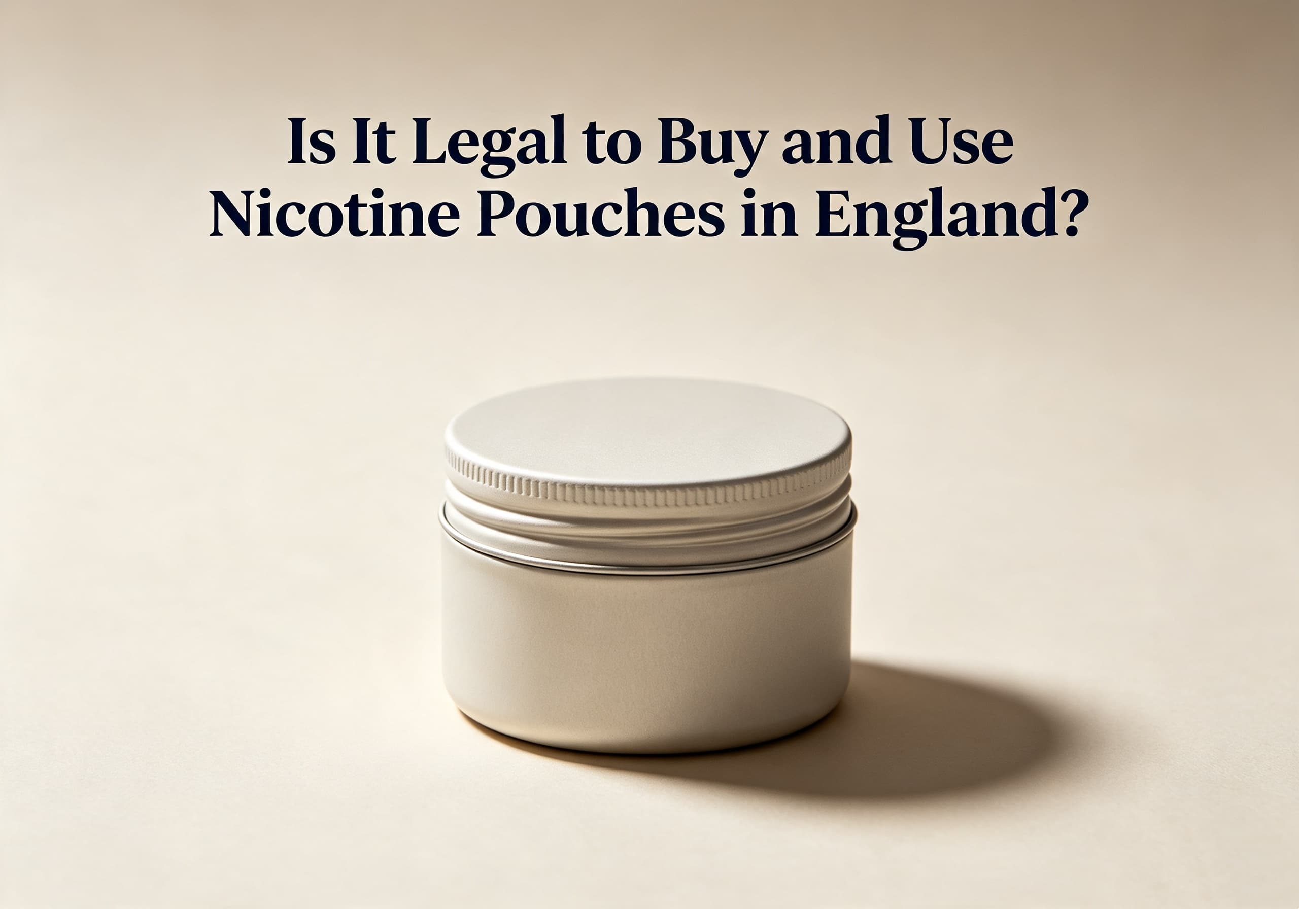 Is It Legal to Buy and Use Nicotine Pouches in England?