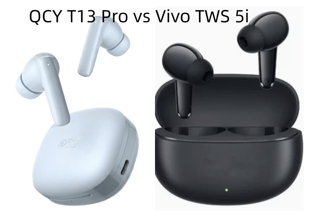 Review: QCY T13 Pro vs Vivo TWS 5i: ANC, Sound Quality, Battery and Features Compared